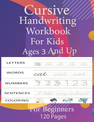 Book cover for cursive handwriting workbook for kids ages 3 and up