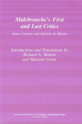 Book cover for Malebranche`s First and Last Critics - Simon Foucher and Dortius de Mairan