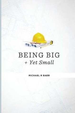 Cover of How to Be Big and Yet Small