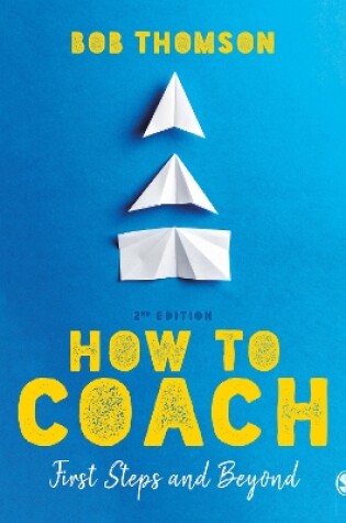 Cover of How to Coach: First Steps and Beyond