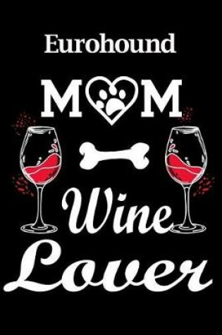 Cover of Eurohound Mom Wine Lover