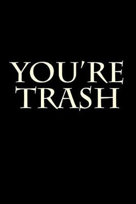 Book cover for You're Trash