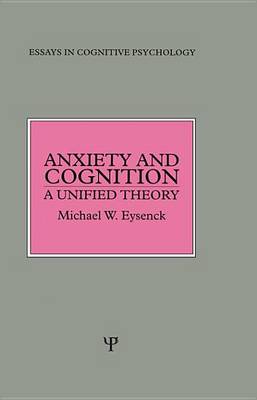 Book cover for Anxiety and Cognition: A Unified Theory