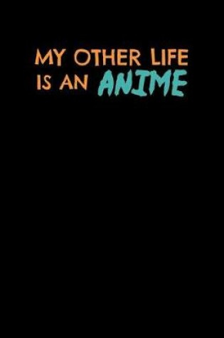 Cover of My Other Life Is An Anime