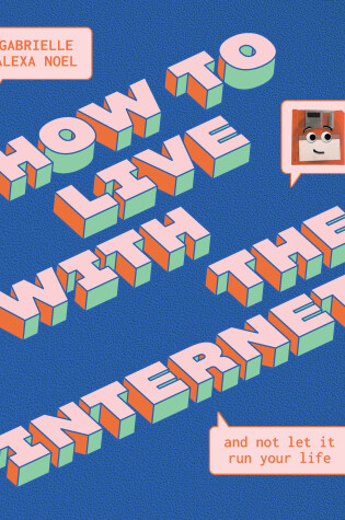 Cover of How to Live With the Internet and Not Let It Run Your Life