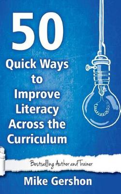 Book cover for 50 Quick Ways to Improve Literacy Across the Curriculum