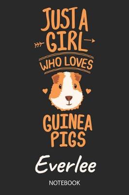 Book cover for Just A Girl Who Loves Guinea Pigs - Everlee - Notebook