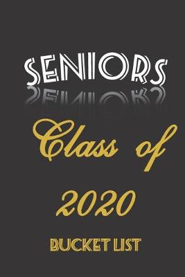 Book cover for Seniors Class of 2020 Bucket List