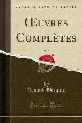 Book cover for Oeuvres Complètes, Vol. 9 (Classic Reprint)