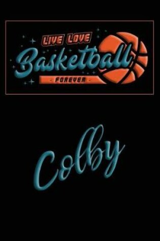 Cover of Live Love Basketball Forever Colby