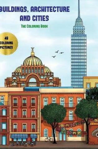 Cover of The Coloring Book (Buildings, Architecture and Cities)