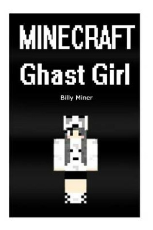 Cover of Minecraft Ghast Girl