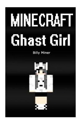 Book cover for Minecraft Ghast Girl