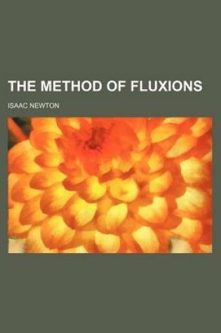 Cover of The Method of Fluxions