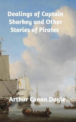 Book cover for Dealings of Captain Sharkey and Other Stories of Pirates