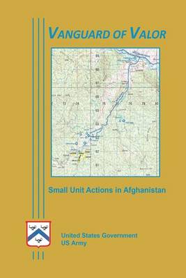 Book cover for Vanguard of Valor - Small Unit Actions in Afghanistan