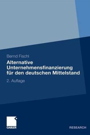 Cover of Alternative Unternehmensfinanzierung Fur Den Deutschen Mittelstand