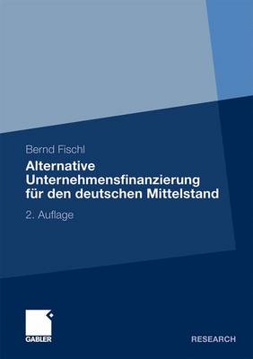 Book cover for Alternative Unternehmensfinanzierung Fur Den Deutschen Mittelstand