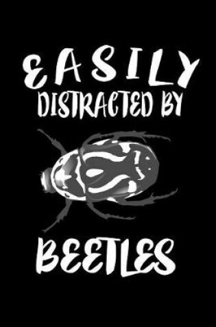 Cover of Easily Distracted By Beetles