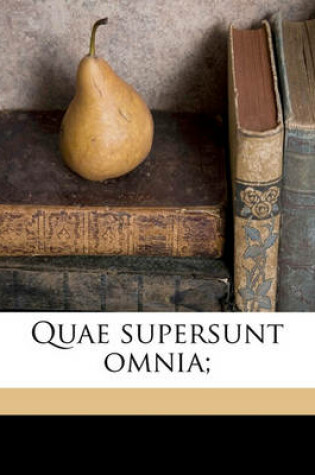 Cover of Quae Supersunt Omnia, Volume 2