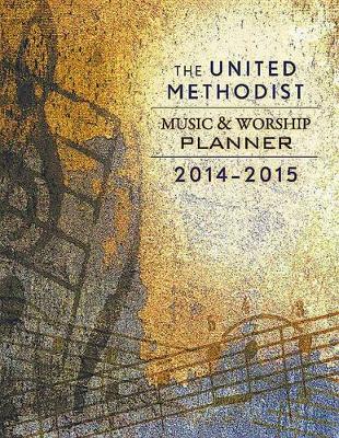 Book cover for The United Methodist Music and Worship Planner