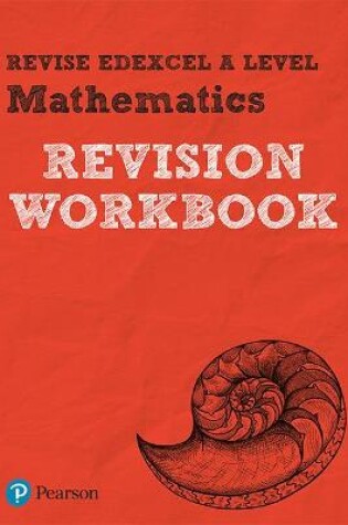Cover of Pearson REVISE Edexcel A level Maths Revision Workbook