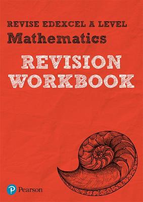 Cover of Pearson REVISE Edexcel A level Maths Revision Workbook