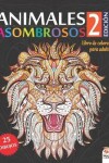 Book cover for Animales asombrosos 2 - Edicion nocturna