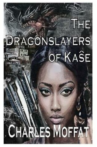 Cover of The Dragonslayers of Kaŝe