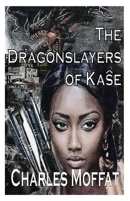 Book cover for The Dragonslayers of Kaŝe