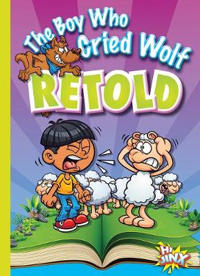 Book cover for The Boy Who Cried Wolf Retold