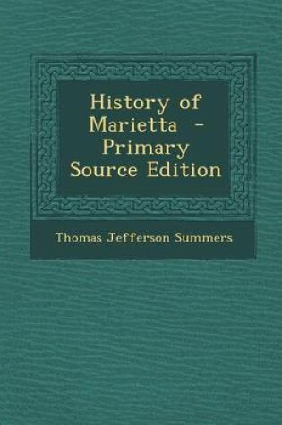 Cover of History of Marietta - Primary Source Edition
