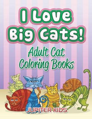 Book cover for I Love Big Cats!