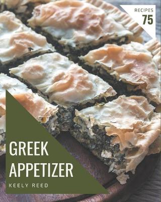 Book cover for 75 Greek Appetizer Recipes