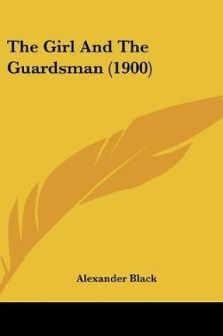 Cover of The Girl And The Guardsman (1900)