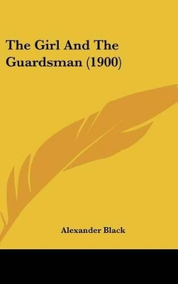 Book cover for The Girl And The Guardsman (1900)