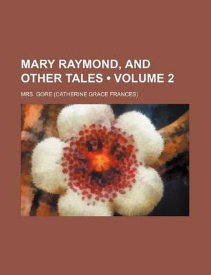 Book cover for Mary Raymond, and Other Tales (Volume 2)