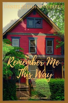 Book cover for Remember Me This Way