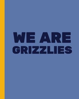 Book cover for We Are Grizzlies