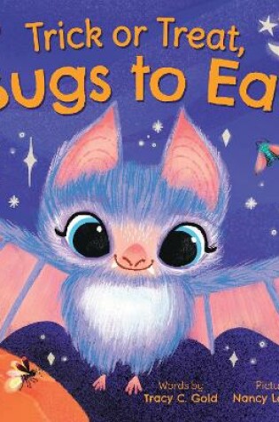 Cover of Trick or Treat, Bugs to Eat