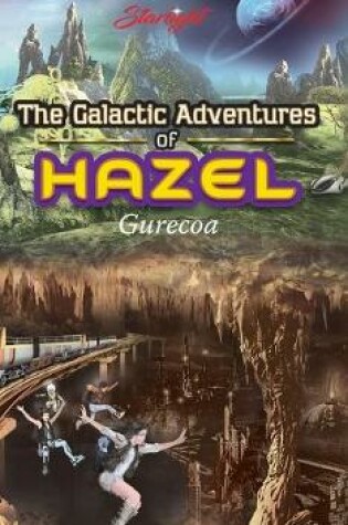 Cover of The Galactic Adventures of Hazel - Gurecoa