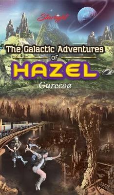 Book cover for The Galactic Adventures of Hazel - Gurecoa