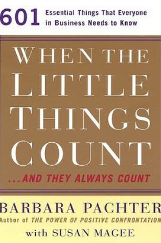 Cover of When the Little Things Count--and They Always Count