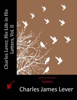 Book cover for Charles Lever, His Life in His Letters, Vol. II