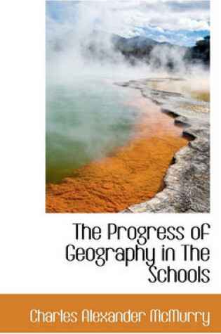 Cover of The Progress of Geography in the Schools