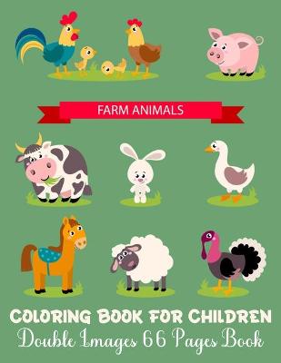 Book cover for Farm Animals Coloring Book For Children Double Images 66 Pages Book