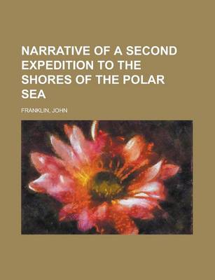 Book cover for Narrative of a Second Expedition to the Shores of the Polar Sea