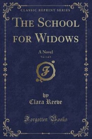 Cover of The School for Widows, Vol. 1 of 3