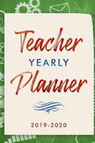 Cover of Teacher Yearly Planner 2019-2020