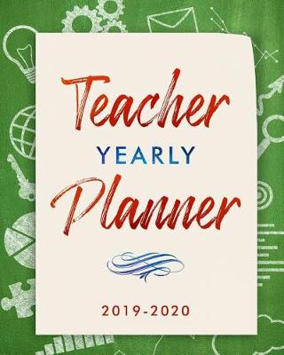 Book cover for Teacher Yearly Planner 2019-2020